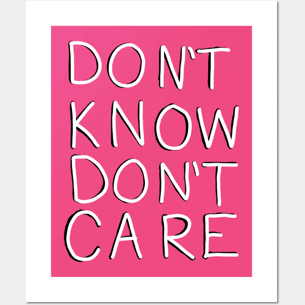 Don't Know, Don't Care (White and Black) Wall Art by The_WaffleManiak